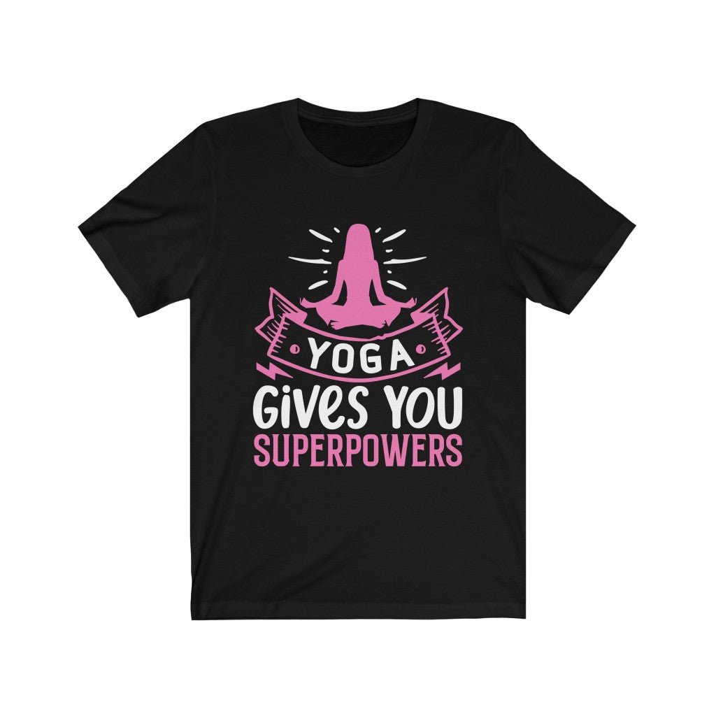 Yoga Gives you Superpowers Everyday T-Shirt - The Coin Has A Say