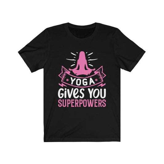 Yoga Gives you Superpowers Everyday T-Shirt - The Coin Has A Say